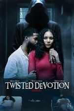 Watch Twisted Devotion 123moviesFree