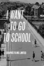 Watch I Want to Go to School 123moviesFree