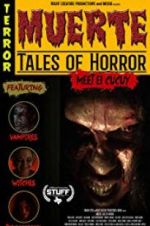 Watch Muerte: Tales of Horror 123moviesFree