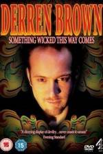 Watch Derren Brown Something Wicked This Way Comes 123moviesFree