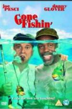 Watch Gone Fishin' 123moviesFree