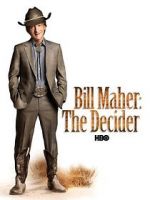 Watch Bill Maher: The Decider 123moviesFree