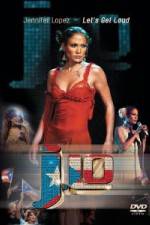 Watch Jennifer Lopez - Let's Get Loud 123moviesFree