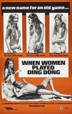 Watch When Men Carried Clubs and Women Played Ding-Dong 123moviesFree