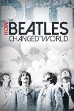 Watch How the Beatles Changed the World 123moviesFree