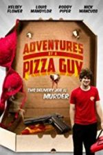 Watch Adventures of a Pizza Guy 123moviesFree