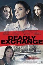 Watch Deadly Exchange 123moviesFree