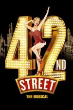 Watch 42nd Street: The Musical 123moviesFree