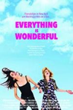 Watch Everything Is Wonderful 123moviesFree