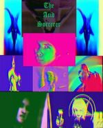 Watch The Acid Sorcerer 123moviesFree