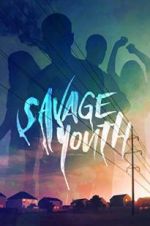 Watch Savage Youth 123moviesFree