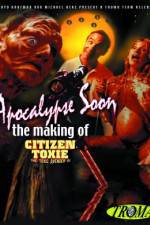 Watch Apocalypse Soon: The Making of 'Citizen Toxie' 123moviesFree