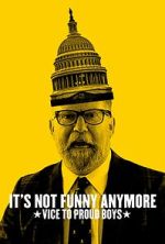 Watch It\'s Not Funny Anymore: Vice to Proud Boys 123moviesFree