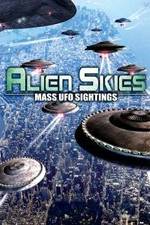 Watch Alien Skies Mass UFO Sightings 123moviesFree