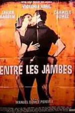 Watch Entre las piernas 123moviesFree