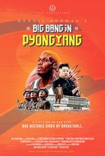 Watch Dennis Rodman's Big Bang in PyongYang 123moviesFree