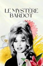 Watch Le mystère Bardot 123moviesFree