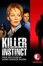 Watch Killer Instinct: From the Files of Agent Candice DeLong 123moviesFree
