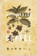 Watch A Film About Coffee 123moviesFree
