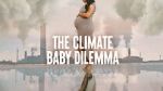 Watch The Climate Baby Dilemma 123moviesFree