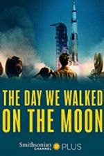 Watch The Day We Walked On The Moon 123moviesFree