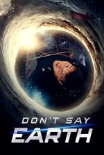 Watch Don't Say Earth 123moviesFree