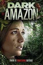 Watch Dark Amazon 123moviesFree