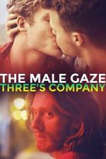Watch The Male Gaze: Three\'s Company 123moviesFree