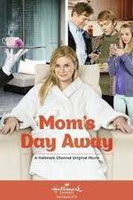 Watch Mom's Day Away 123moviesFree