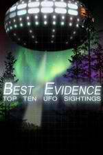 Watch Best Evidence: Top 10 UFO Sightings 123moviesFree