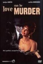Watch Love Can Be Murder 123moviesFree
