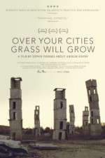 Watch Over Your Cities Grass Will Grow 123moviesFree