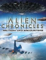 Watch Alien Chronicles Military UFO Encounters 123moviesFree