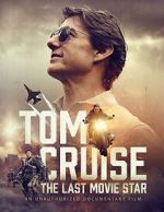 Watch Tom Cruise: The Last Movie Star 123moviesFree