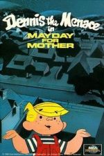 Watch Dennis the Menace in Mayday for Mother 123moviesFree