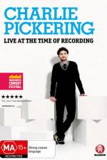 Watch Charlie Pickering Live At The Time Of Recording 123moviesFree