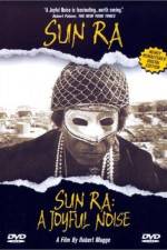 Watch Sun Ra A Joyful Noise 123moviesFree