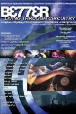 Watch Better Living Through Circuitry 123moviesFree