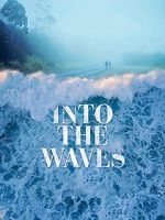 Watch Into the Waves 123moviesFree