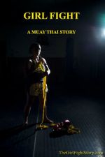 Watch Girl Fight: A Muay Thai Story 123moviesFree