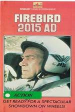 Watch Firebird 2015 AD 123moviesFree