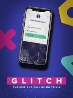 Watch Glitch: The Rise & Fall of HQ Trivia 123moviesFree