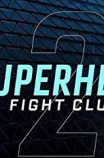 Watch Superhero Fight Club 2.0 123moviesFree