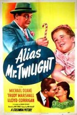 Watch Alias Mr. Twilight 123moviesFree