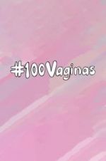 Watch 100 Vaginas 123moviesFree