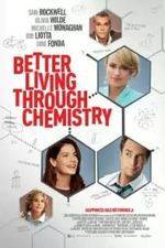 Watch Better Living Through Chemistry 123moviesFree