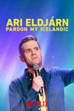 Watch Ari Eldjárn: Pardon My Icelandic 123moviesFree