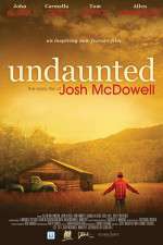 Watch Undaunted... The Early Life of Josh McDowell 123moviesFree