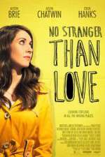 Watch No Stranger Than Love 123moviesFree