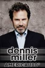 Watch Dennis Miller: America 180º 123moviesFree